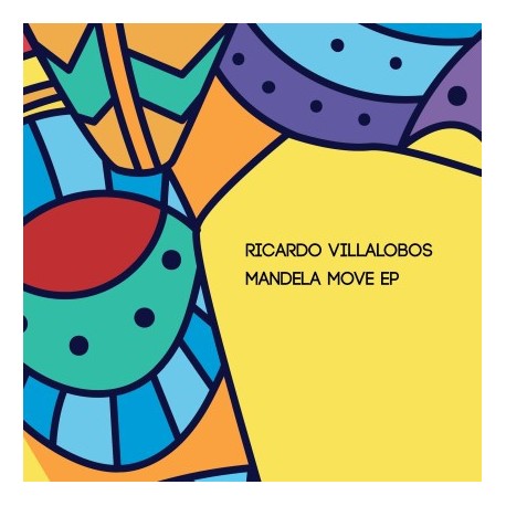 Ricardo Villalobos - Mandela Move Ep 2x12"