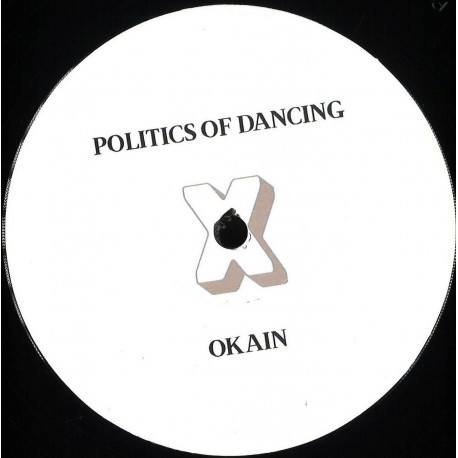 POLITICS OF DANCING/OKAIN/ROWLANZ - Politics Of Dancing X Okain & Rowlanz