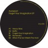 Acidulant - Forget Your Imagination EP