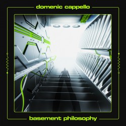 Domenic Cappello - Basement Philosophy 2x12"