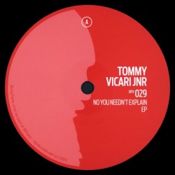 Tommy Vicari jnr - No You Needn’t Explain EP