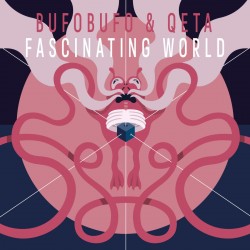 Bufobufo, Qeta - Fascinating World LP